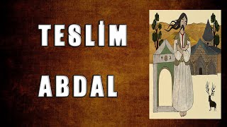 ULU OZANLAR - TESLİM ABDAL