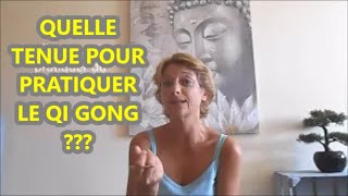 Quelle tenue pour pratiquer le Qi Gong ? par Marie-Christine