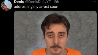 DenisDaily arrested..