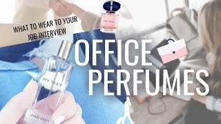 WHAT FRAGRANCE TO WEAR TO A JOB INTERVIEW? | OFFICE PERFUMES