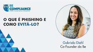 O que é phishing e como evitá-lo? - Podcast Be Compliance #9