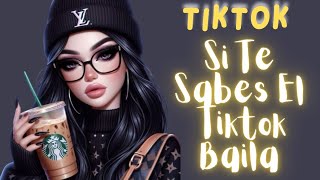 SI TE SABES EL TIKTOK BAILÁ!  - 2024 🌈💜💓💖