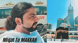 Miqat To Makkah | Umrah Vlog | Umrah Vlog 2023 | Saudi Arabia | Umrah Step By Step | Makkah