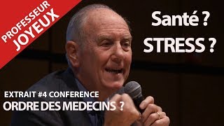 Santé et Nouvel Ordre des médecins ? ! Qu'en Pensez Vous ? Professeur Joyeux !