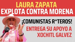 Laura Zapata EXPLOTA contra MORENA! Comunistas R*teros!