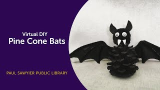 Virtual DIY: Pine Cone Bat Craft