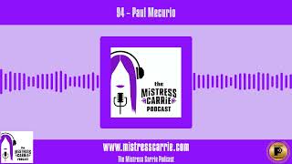 94 - THE MISTRESS CARRIE PODCAST - Paul Mecurio