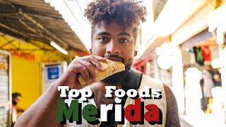 BEST Foods To Eat In Merida, Mexico | Hidden Gems In Yucatan