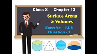 Class X | Chapter 13 | Ex. 13.3 | Question 3 | Surface areas and voumes