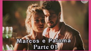 Marcos e Paloma Parte 01 (Comentada)