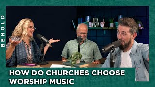 How Do Churches Choose Worship Music