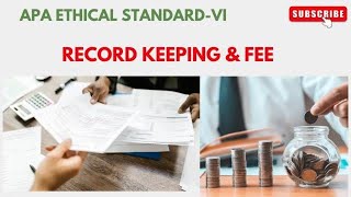 Record Keeping and Fee| APA Ethical Standard VI (part 1)| Ethical issues in Psychology