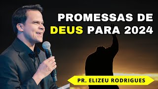 PROFETIZANDO 2024 | Pr. Elizeu Rodrigues na Igreja Casa da Promessa