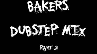 Baker's Dubstep Mix Part 02