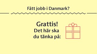 Har du fått jobb i Danmark? Läs vår guide!