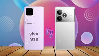 ViVO V30 vs Realme GT 6T Comparison