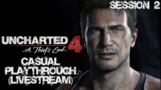 Uncharted 4 | Casual Story Playthrough (Session 2) | LeviTheRelentless