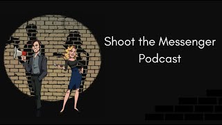 Shoot the Messenger - ep 5