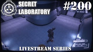 SCP: Secret Laboratory (Livestream Series) #200