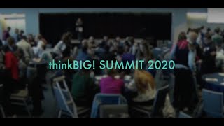 Watch the thinkBIG! Summit!