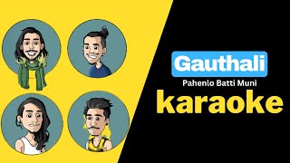 Gauthali karaoke - Pahenlo Batti Muni | Hamro Karaoke