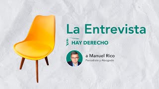 La Entrevista Hay Derecho a Manuel Rico