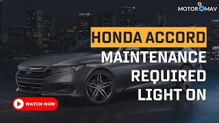 How to Fix Maintenance Required Light On Honda Accord Car?