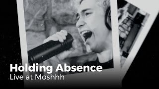 Holding Absence - Perish | Moshhh Live Session