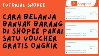 CARA BELANJA BEBERAPA BARANG DI SHOPEE PAKAI SATU VOUCHER GRATIS ONGKIR