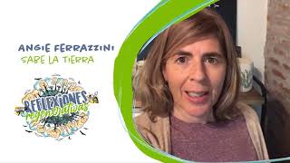 #045 Angie Ferrazzini - Sabe la Tierra - Consumo Responsable -  #ReflexionesRegenerativas