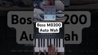 Boss MD-200 Auto Wah with Roland FA07 Electric Piano Sound #boss200series #roland #ตองพี