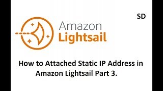 How to Attached Static IP Address in Amazon Lightsail Part 3