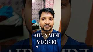 MBBS Internship #minivlog 10 #aiims #aiimspatna #shorts