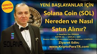 Solana Coin (SOL) Nereden ve Nasıl Satın Alınır?