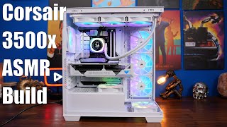 Corsair 3500x ARGB ASMR Build - no talk, just PC building