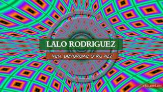 Lalo Rodriguez - Ven, Devorame Otra Vez.