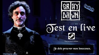 Je reçois en confessions Gray dawn, et vous donne mon avis.