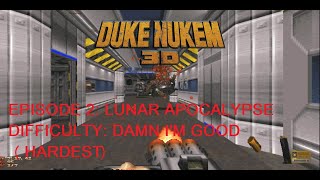 Duke Nukem 3D (Gory Mod) Episode 2: Lunar Apocalypse (On Damn I'm Good)