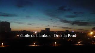 l'étoile de blankok   Drazila Prod