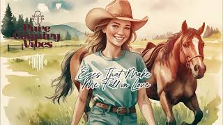 Eyes That Make Me Fall in Love | Pure Country Vibes