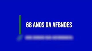 AFBNDES completa 68 anos