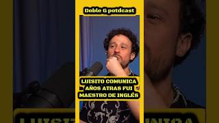 FUI MAESTRO DE INGLÉS AÑOS ATRAS. #podcast #dobleg #gusgri