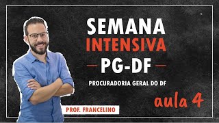 PGDF: LEI COMPLEMENTAR 395 - Aula 4 - Semana Intensiva PGDF