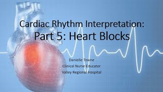 Cardiac Rhythm Interpretation Course Part 5: Heart Blocks