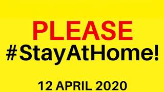 #SIGNONCAMPAIGN (12/04/2020) : Please Stay At Home!