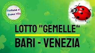 LOTTO Gemelle BARI e VENEZIA