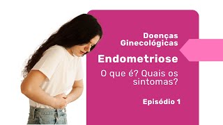 O que é Endometriose? Saiba Tudo com Dr. Pedro Doria - EP1