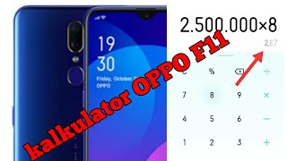 Kalkulator oppo F11, kok hasilnya gini?