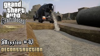 GTA San Andreas: Definitive Edition - Mission #40 - Deconstruction (PC)