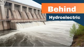 Behind Hydroelectric Power